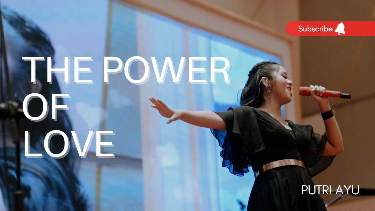 The Power Of love - Putri Ayu X Good People Music