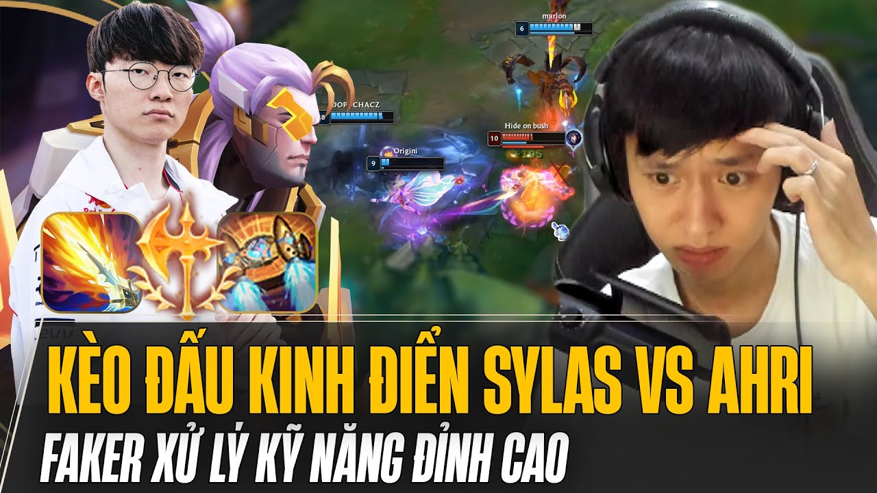 FAKER TÁI HIỆN KÈO ĐẤU KINH ĐIỂN SYLAS VS AHRI XỬ LÝ KỸ NĂNG SIÊU ĐỈNH
