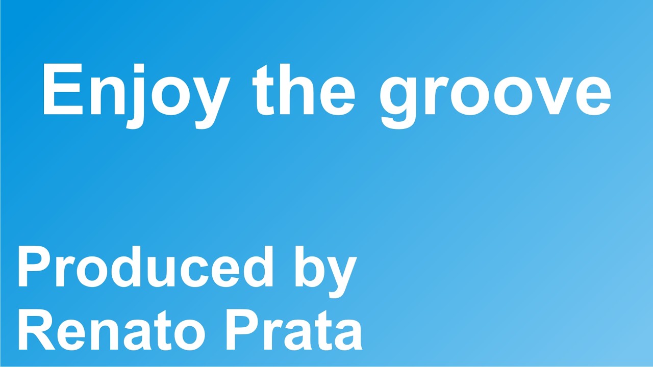 Enjoy the groove