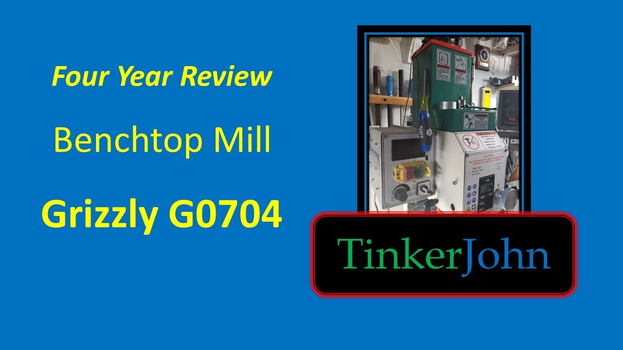 Four Year Review Benchtop Mill - Grizzly G0704 #grizzlytools