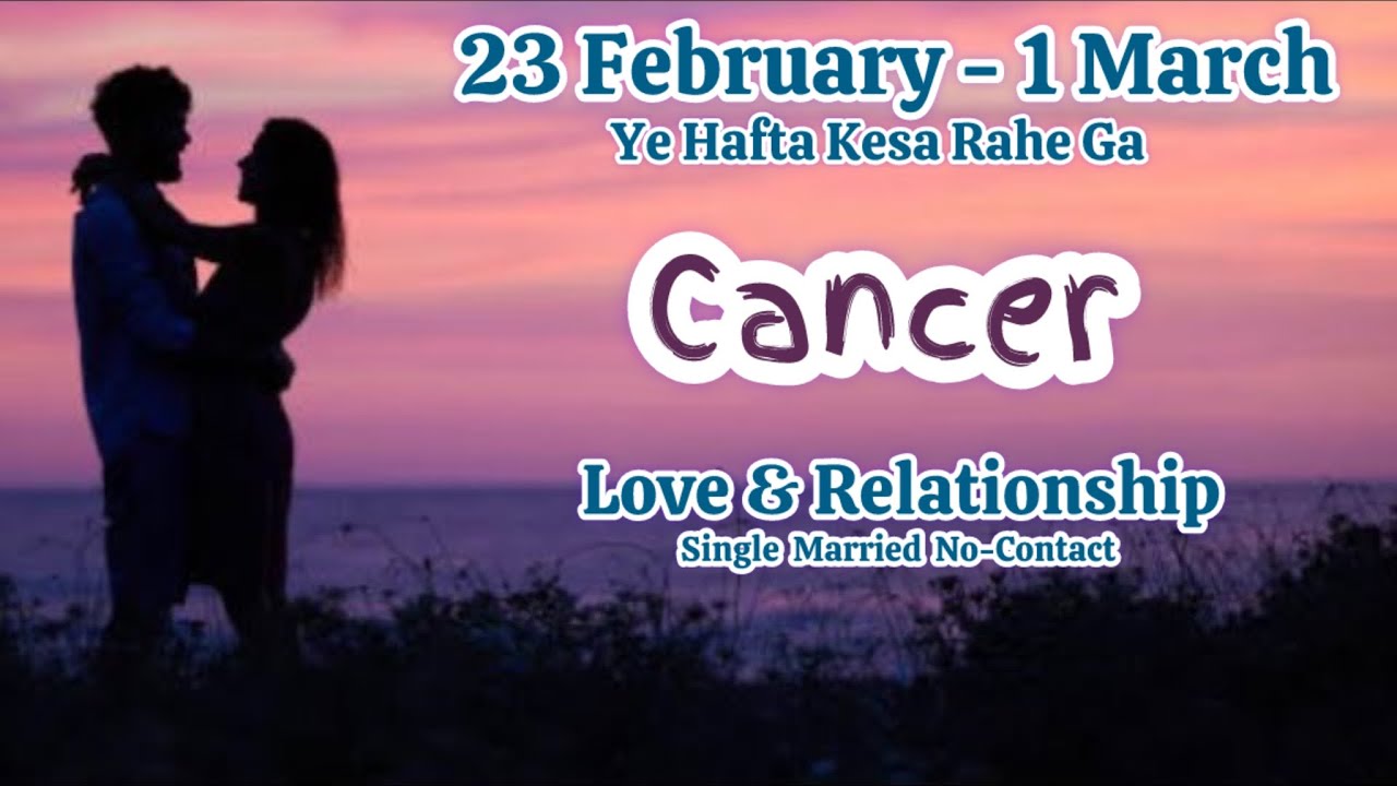 Cancer Love Weekly💝You Vs Them💝Their Love Feelings Thoughts💝Career Finance General💝23Feb-1March