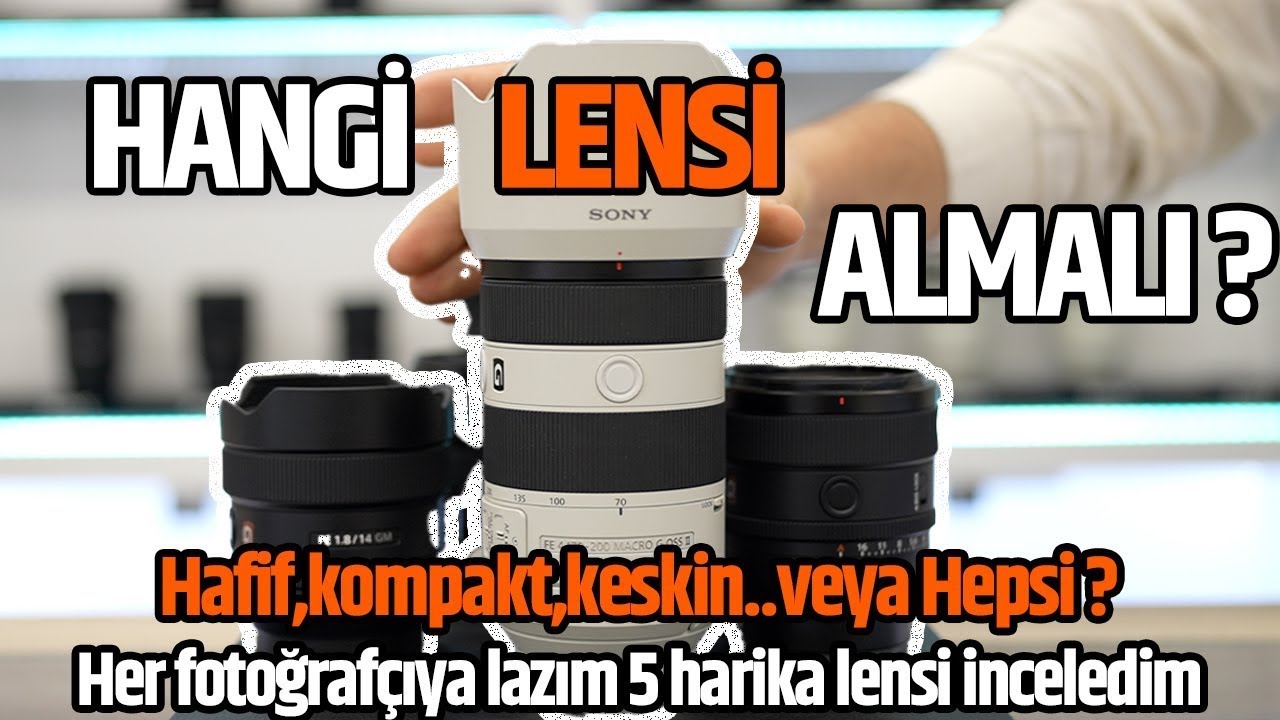 En yetenekli 5 Sony Lensi🔭Geniş açıdan Telefoto ya Keskin ve Kompakt Sony Objektifleri inceledim📸