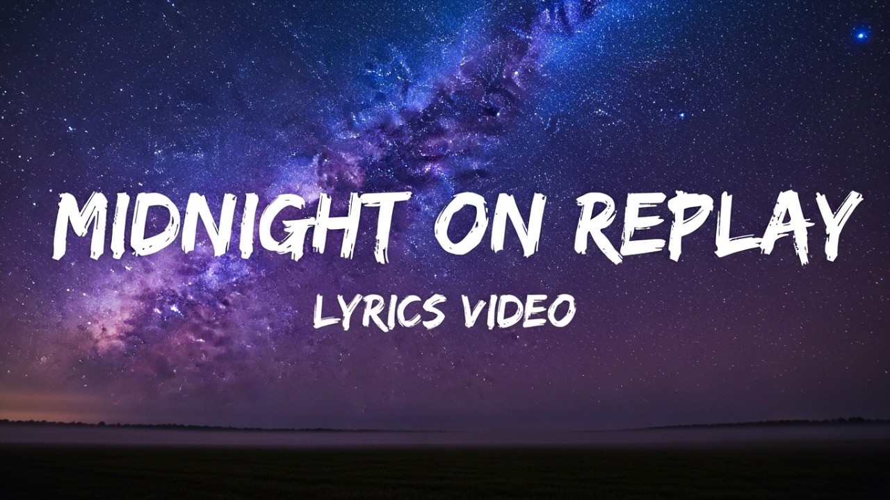 Midnight on Replay (Lyric Video)