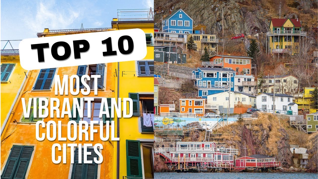 Top 10 Most vibrant and colorful cities you ever see