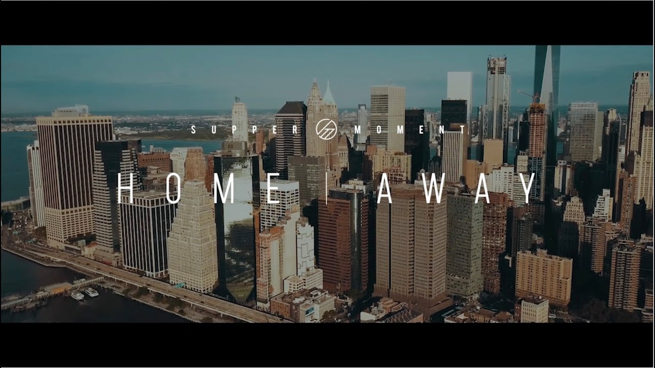 Supper Moment - Home | Away - Music Documentary