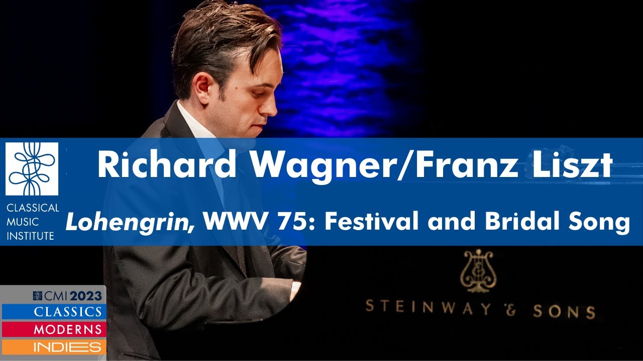 Richard Wagner/Franz Liszt: Lohengrin WWV 75: Festival and Bridal Song,  S. 446