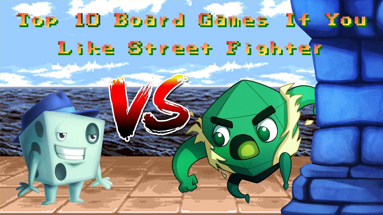 Top 10 Board Games If You Like Street Fighter - with Tom Vasel