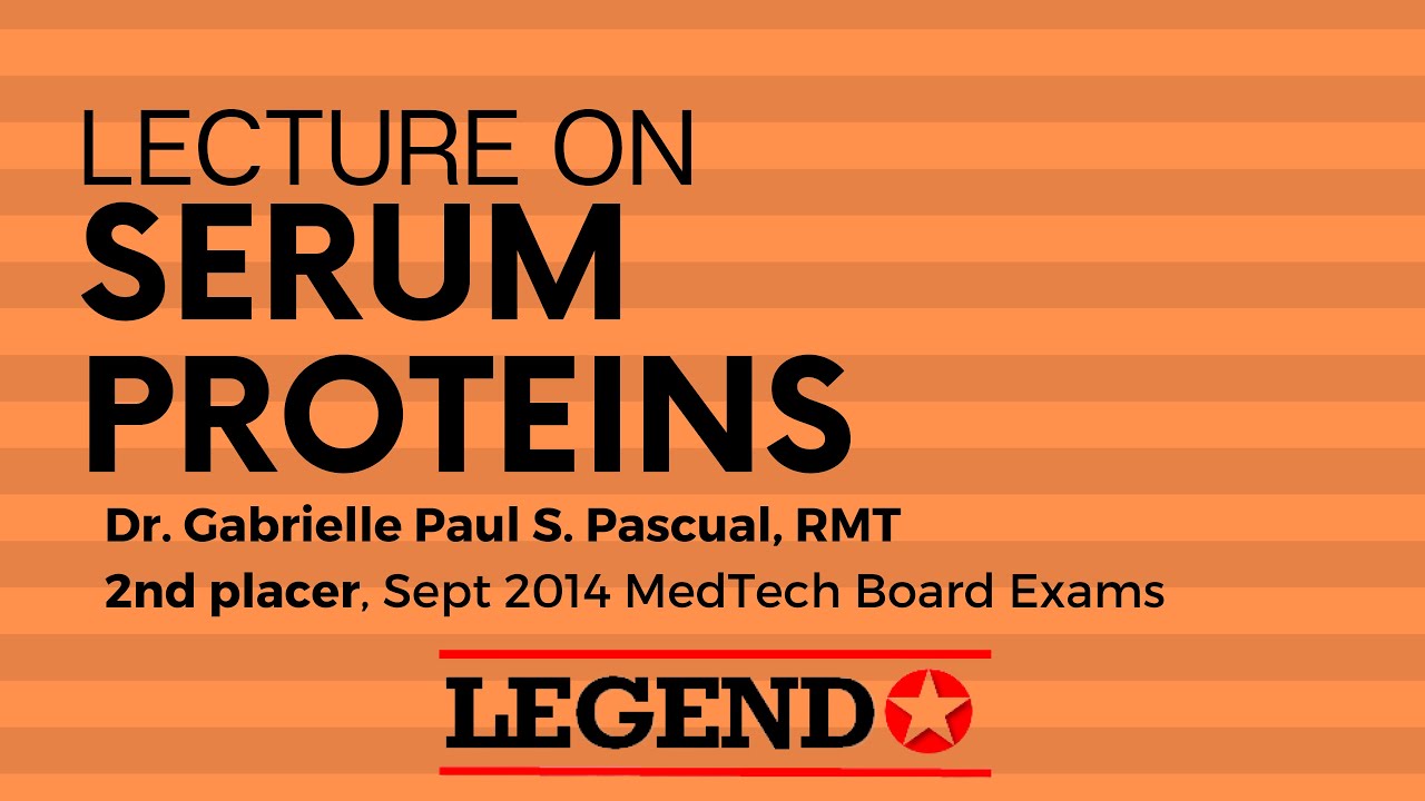Serum Proteins | Legend Review Center
