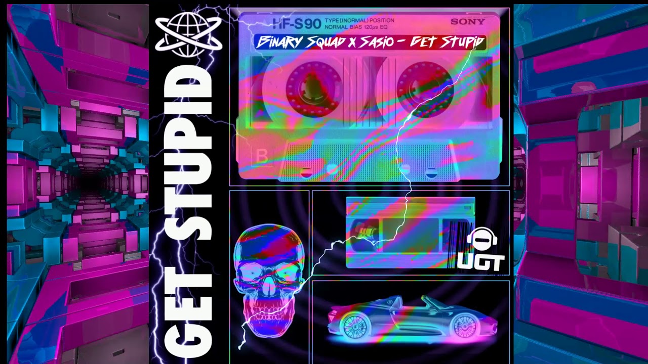 Binary Squad & Sasio - Get Stupid