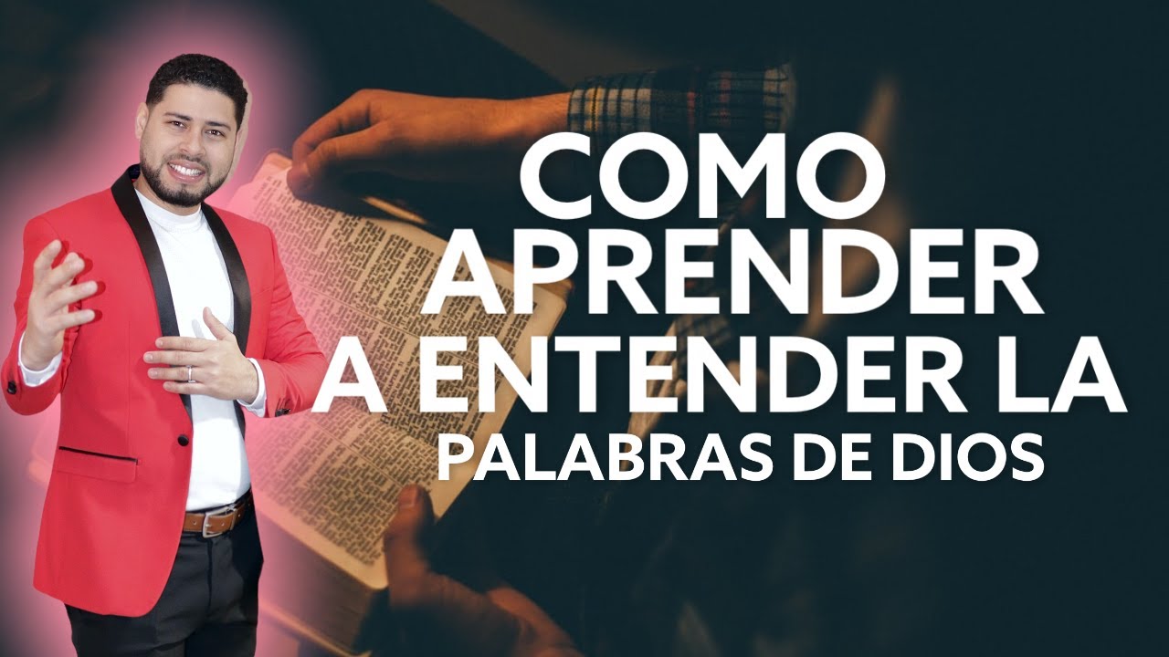 COMO APRENDER A ENTENDER LA PALABRAS DE DIOS I Pastor Frankely Vásquez