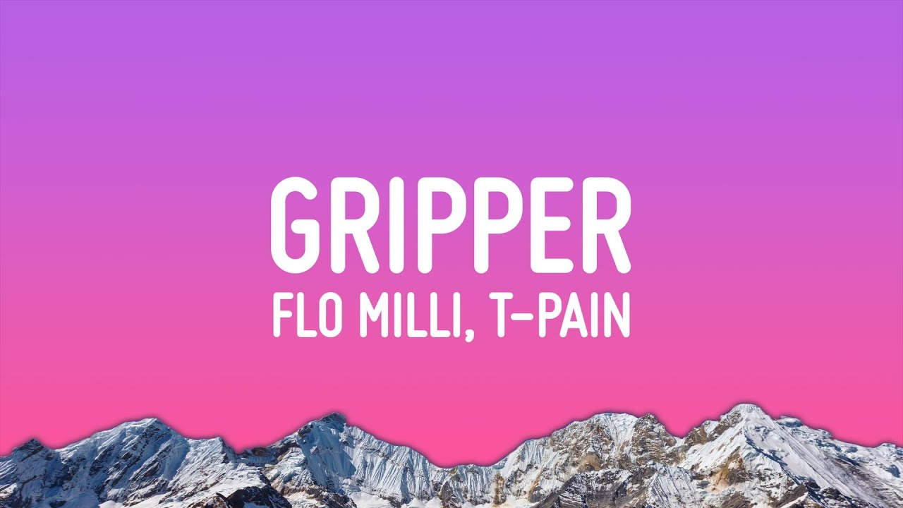 Flo Milli - Gripper (Lyrics) ft. T-Pain