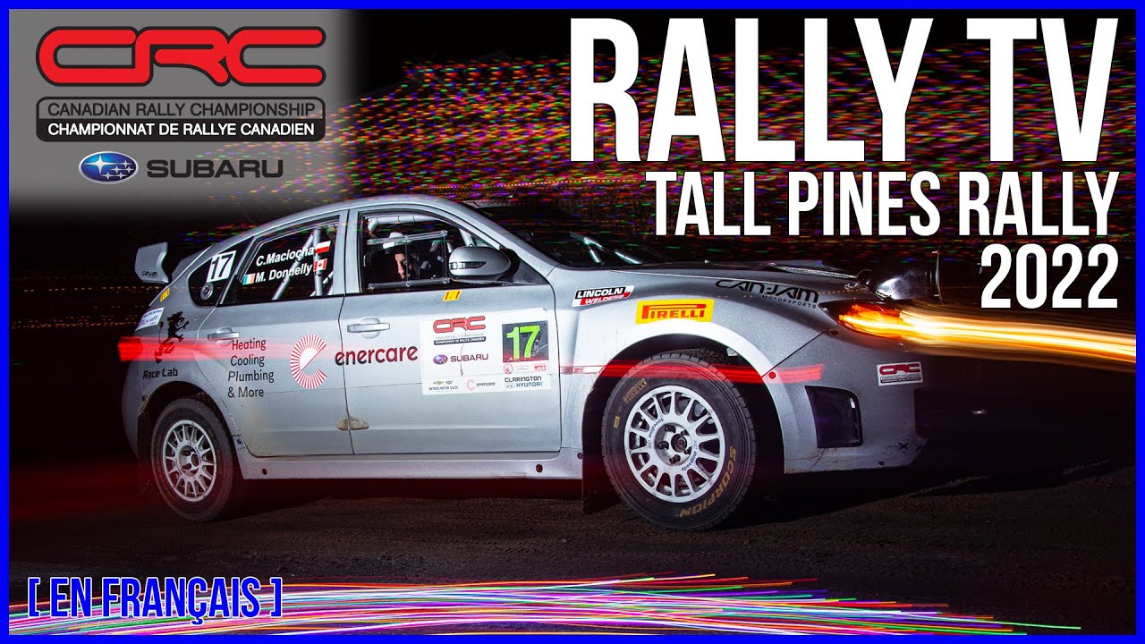 CRC TV: Tall Pines Rally 2022 - En Français
