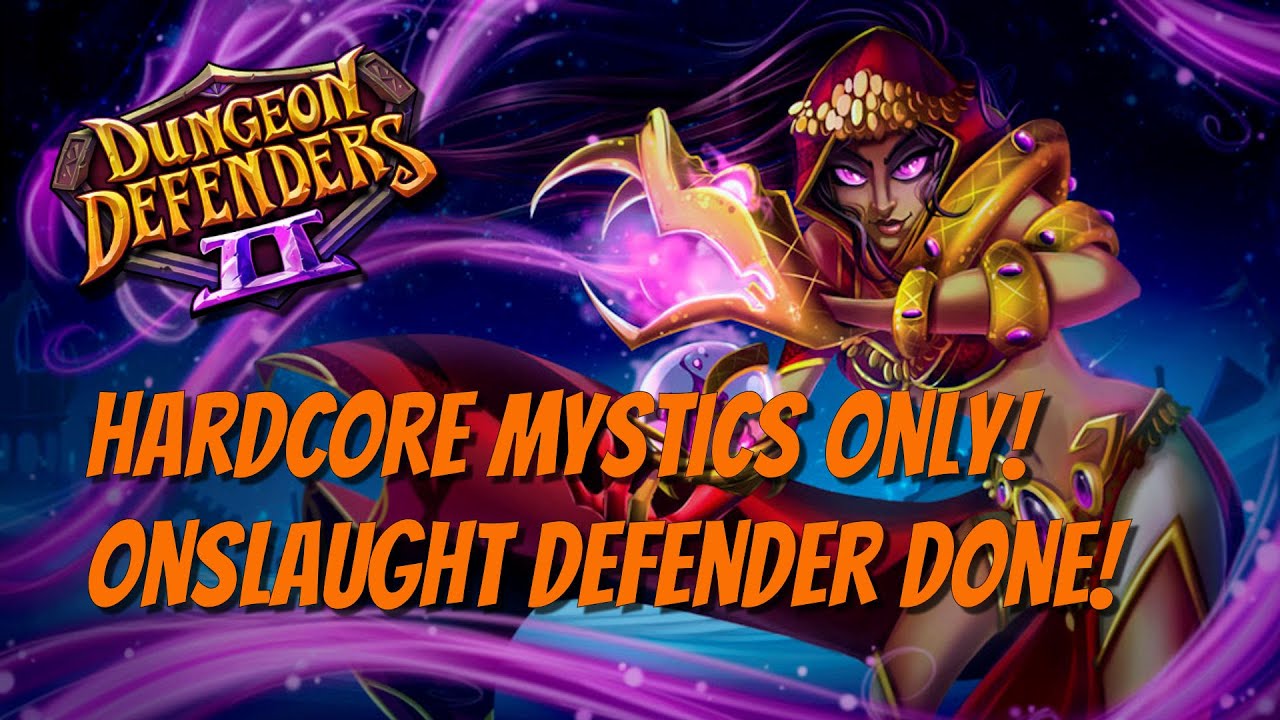 DD2 Hardcore Mystics Only! #45 Floor 21 - Onslaught Defender Complete!