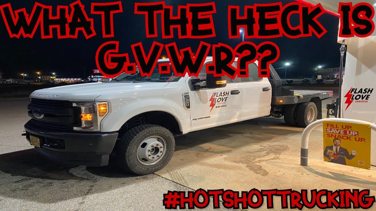 UNDERSTANDING G.V.W.R FOR HOTSHOT TRUCKING