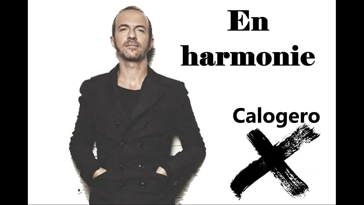 Calogero - En harmonie (avec paroles) album X