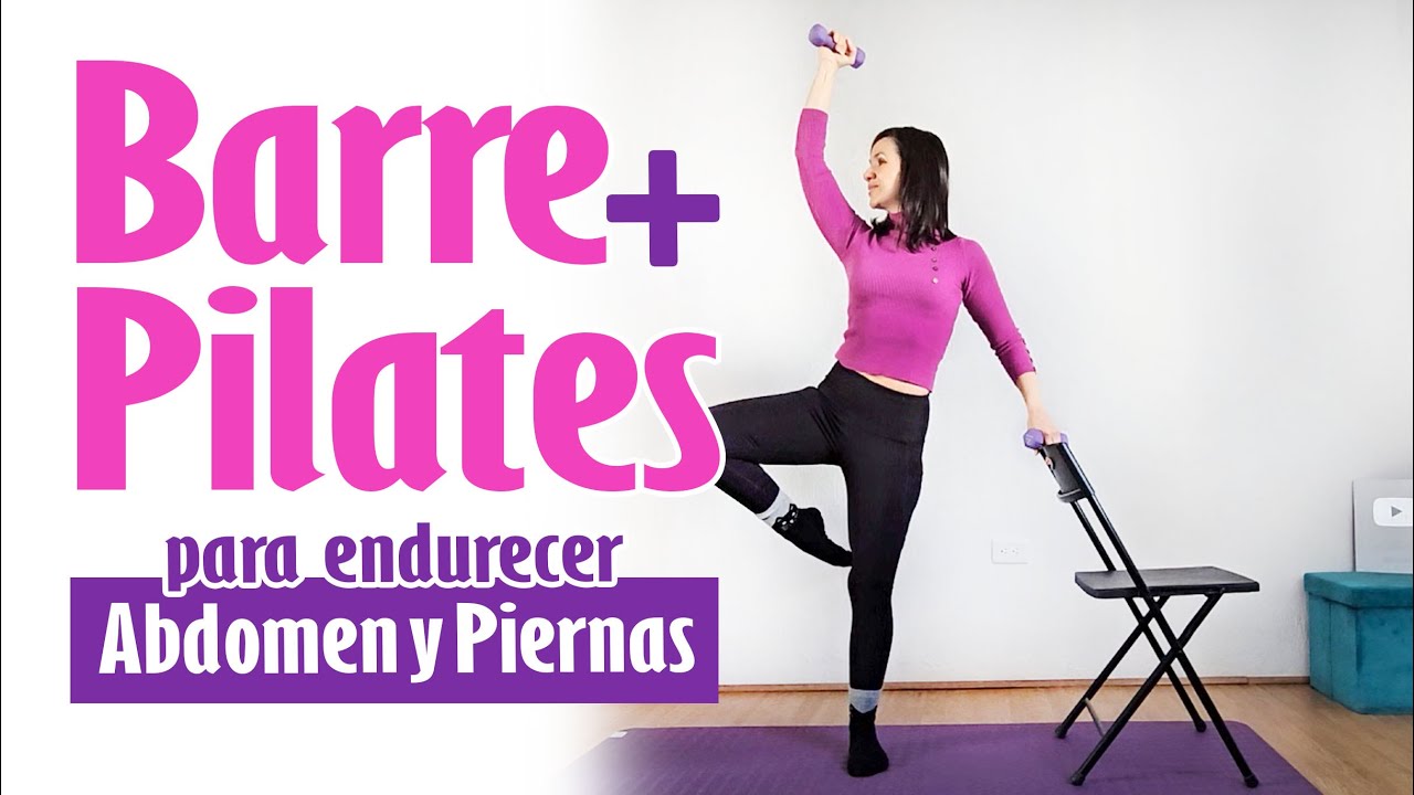 Barre + Pilates • Piernas, Abdomen y Brazos | 35min