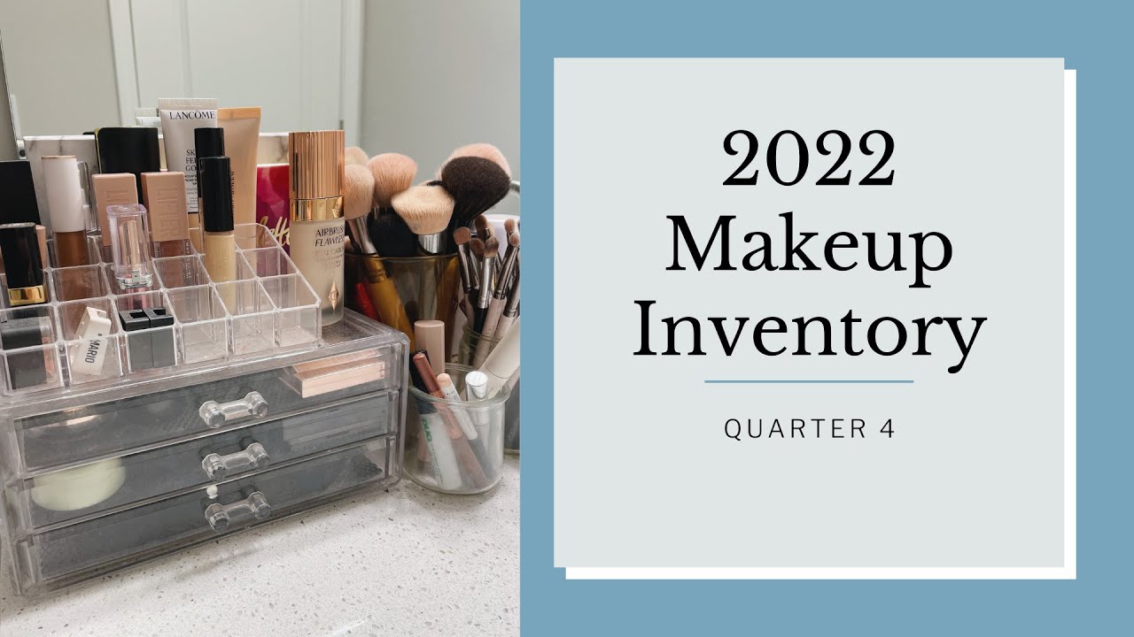 2022 Makeup Inventory | Quarter 4 (Oct-Dec)
