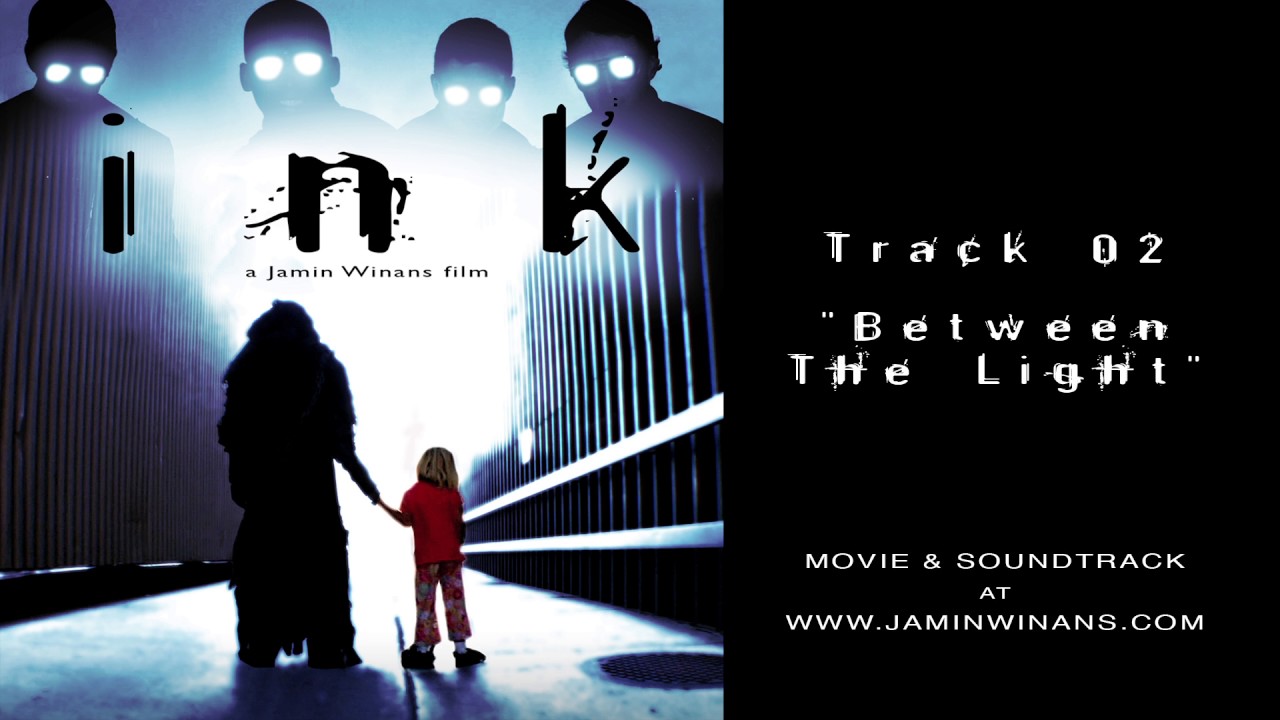 INK Complete Soundtrack - 02 Between The Light