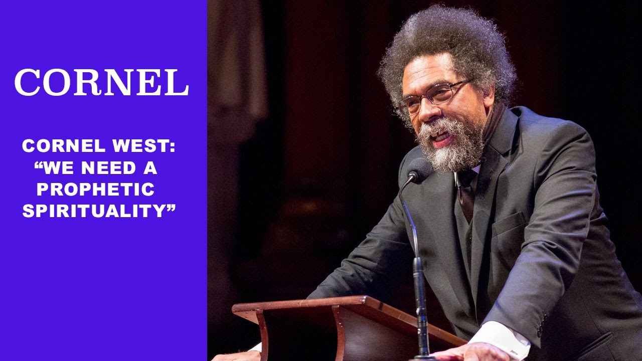 Cornel West: We Need A Prophetic Spirituality ft. Joshua Kahn Russell