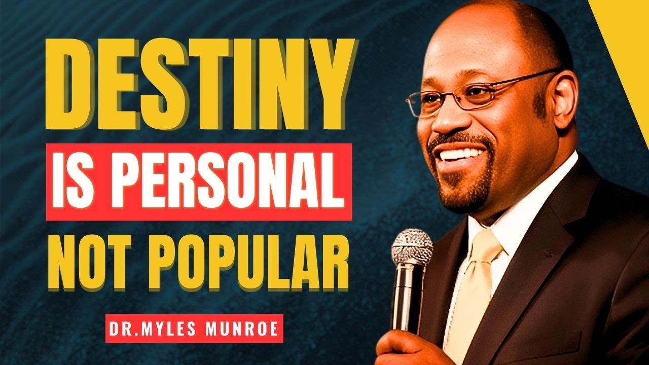 Focus On Yourself – Destiny Is Personal, Not Popular | Myles Munroe–Style Motivation