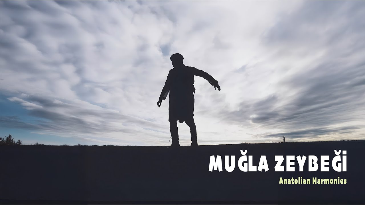 Muğla Zeybeği - Anatolian Harmonies
