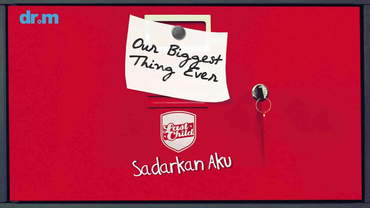 Last Child - Sadarkan Aku (Official Audio)