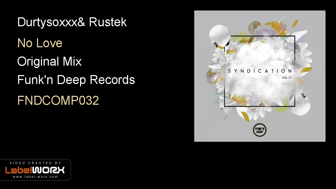 Durtysoxxx, Rustek - No Love (Original Mix)
