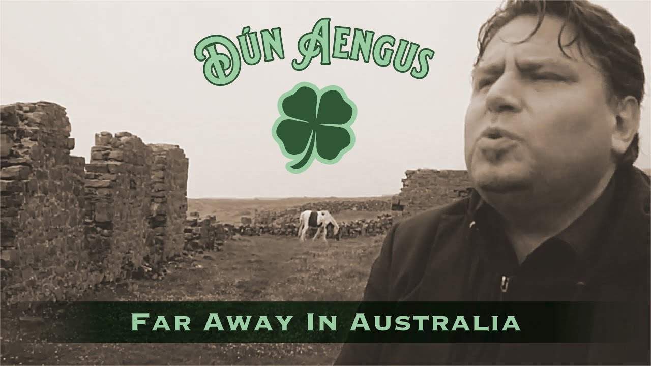 Far Away In Australia - Dun Aengus