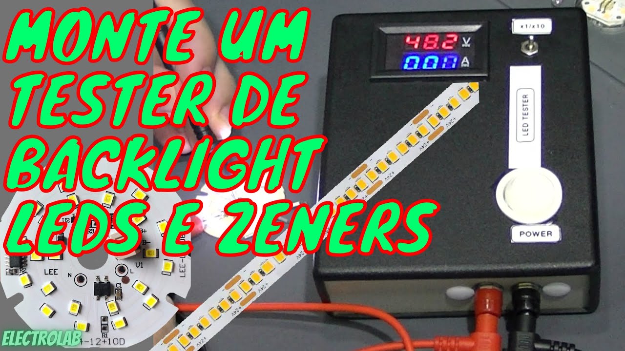 Monte um simples mas poderoso testador de backlight, fitas LEDs e zeners (indica a tensão)!