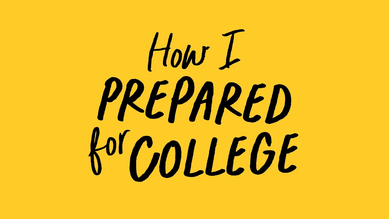 How I Prepared for College