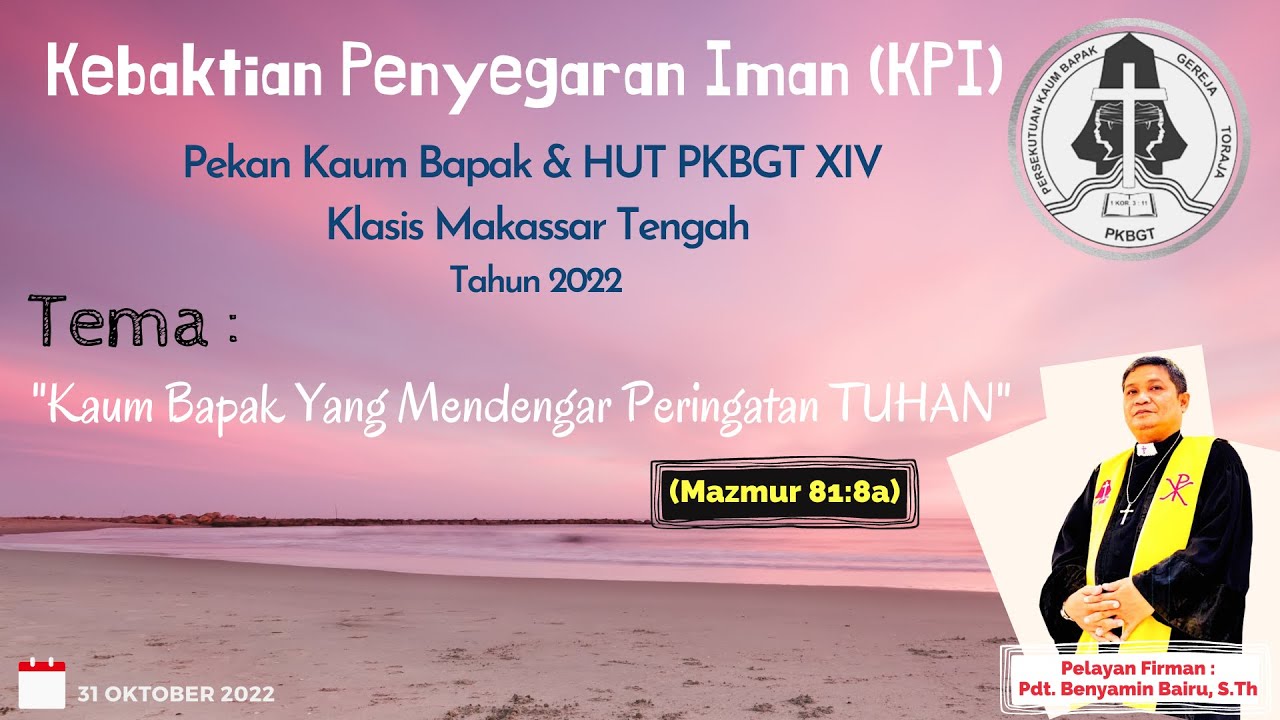 Kebaktian Penyegaran Iman (KPI) Pekan Kaum Bapak dan HUT PKBGT XIV Klasis Makassar Tengah 2022