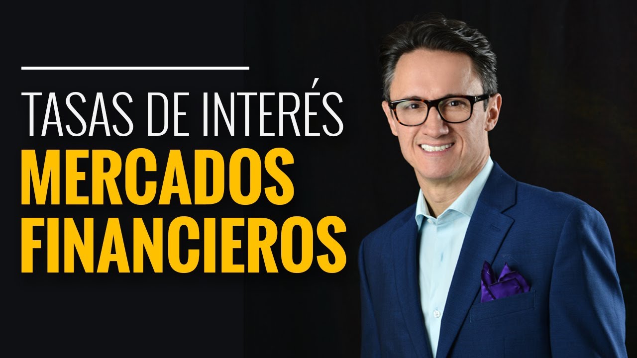 Las tasas de interés y los mercados financieros