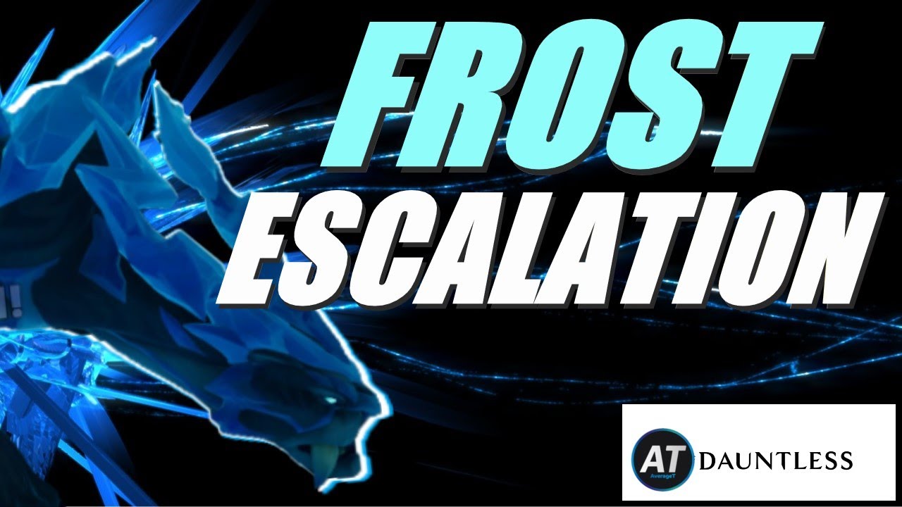 NEW Frost Escalation GAMEPLAY! Overview - Dauntless Experimental