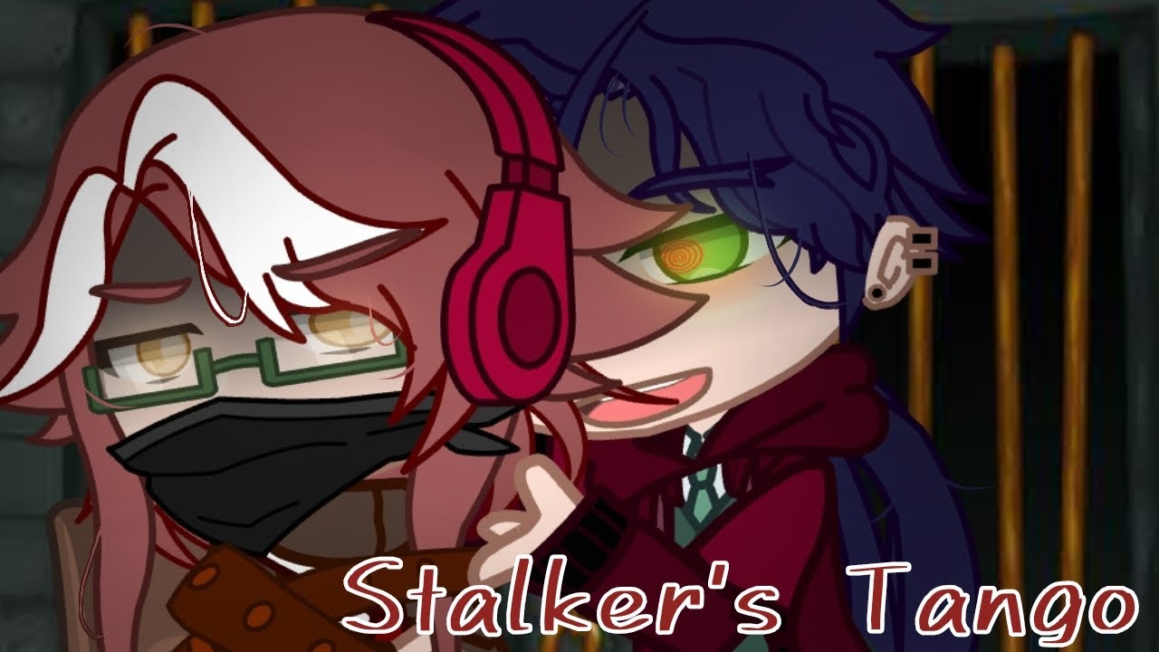 Stalker's Tango (gcmv) | ft. oc's
