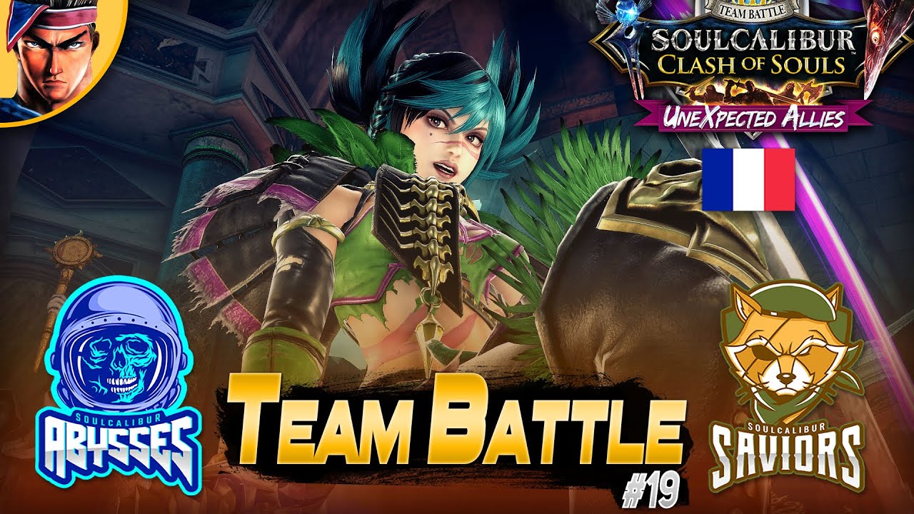 [French] Clash of Souls #19 - Unexpected Allies - Abysses vs Saviors - Team Battle SoulCalibur VI