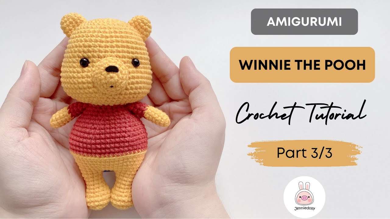 [AMIGURUMI] WINNIE THE POOH (3/3) | CROCHET TUTORIAL FOR BEGINNERS | RIGHT HANDED | Jenniedolly