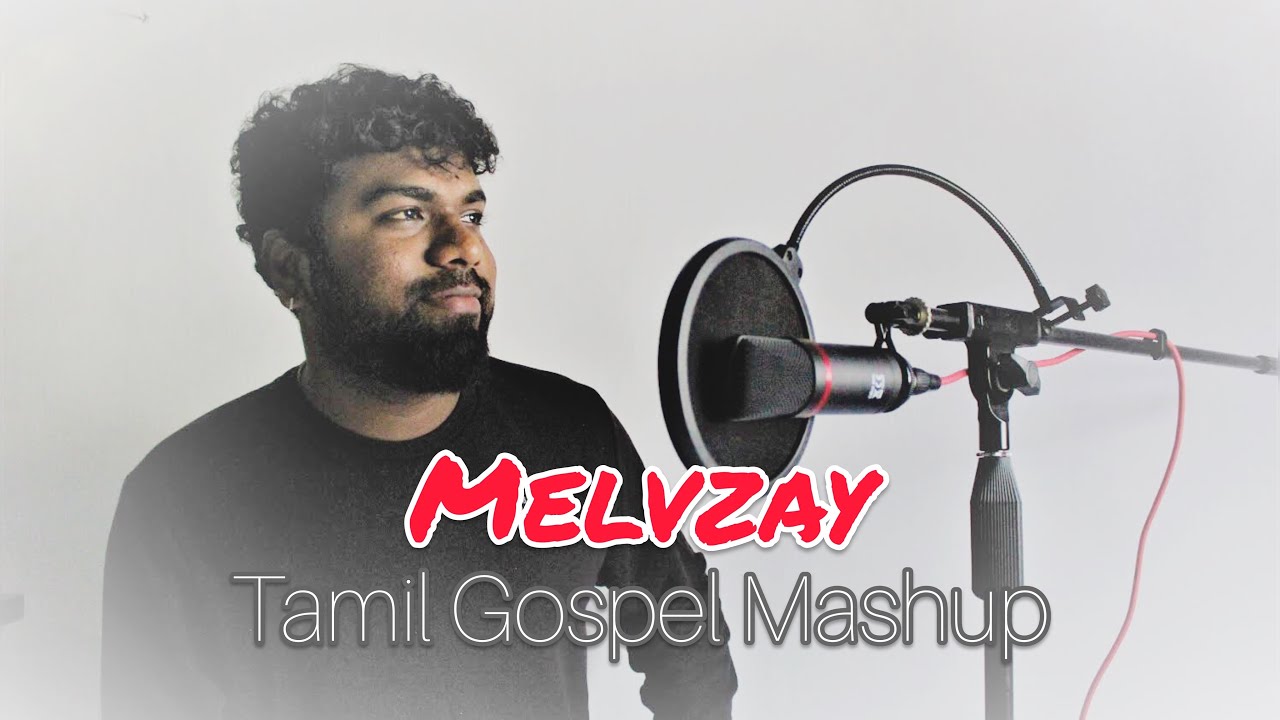 Tamil Gospel Mashup | EDM meets Classical | Melvin Abraham | Part 1