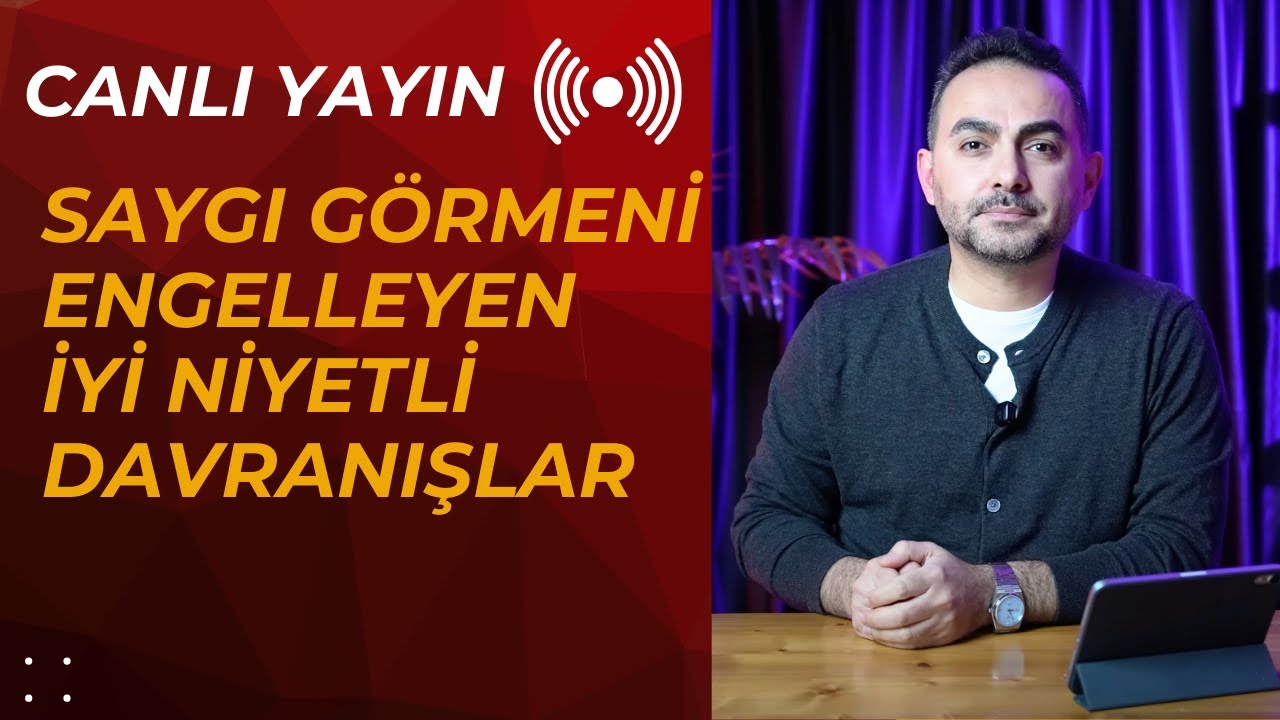 İyi Niyetle Yapılan Ama Saygı Görmeni Engelleyen Davranışlar