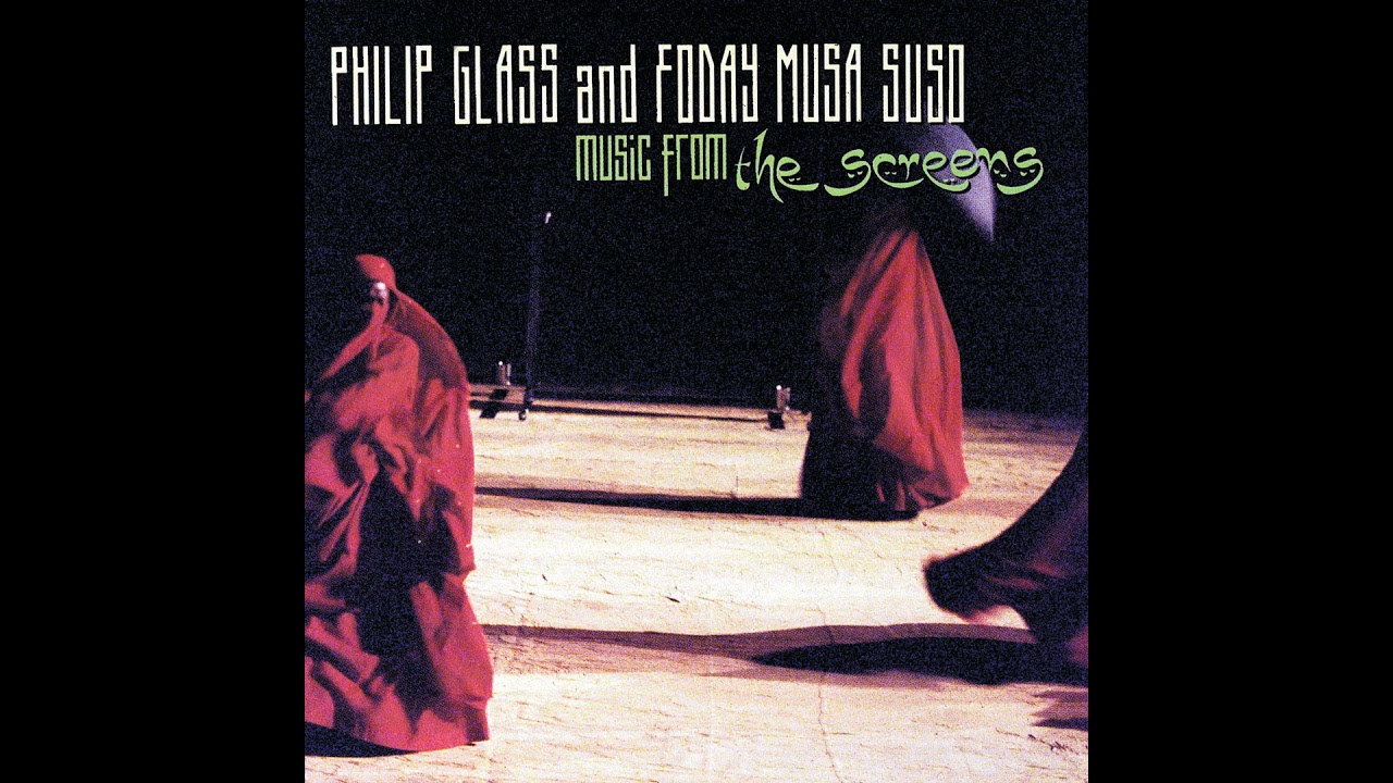 10  Philip Glass - Suso The Screens - Wardas Whorehouse