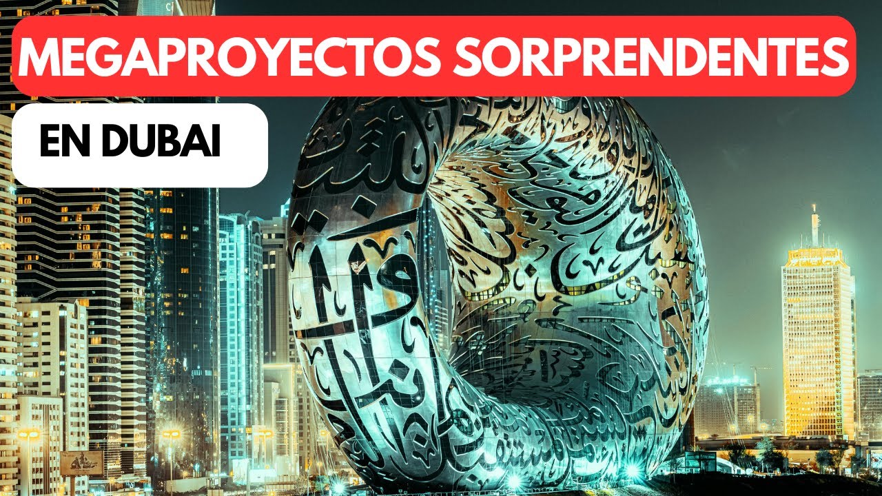💸🚧MEGAPROYECTOS SORPRENDENTES EN DUBAI💸🚧 [2024]