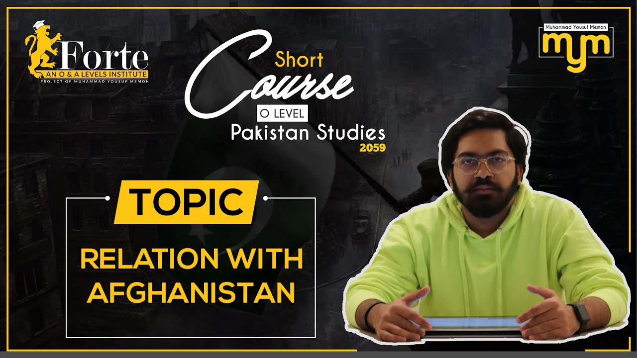 Relation with Afghanistan | Olevel Pakistan Studies | 2059/02 | Muhammad Yousuf Memon