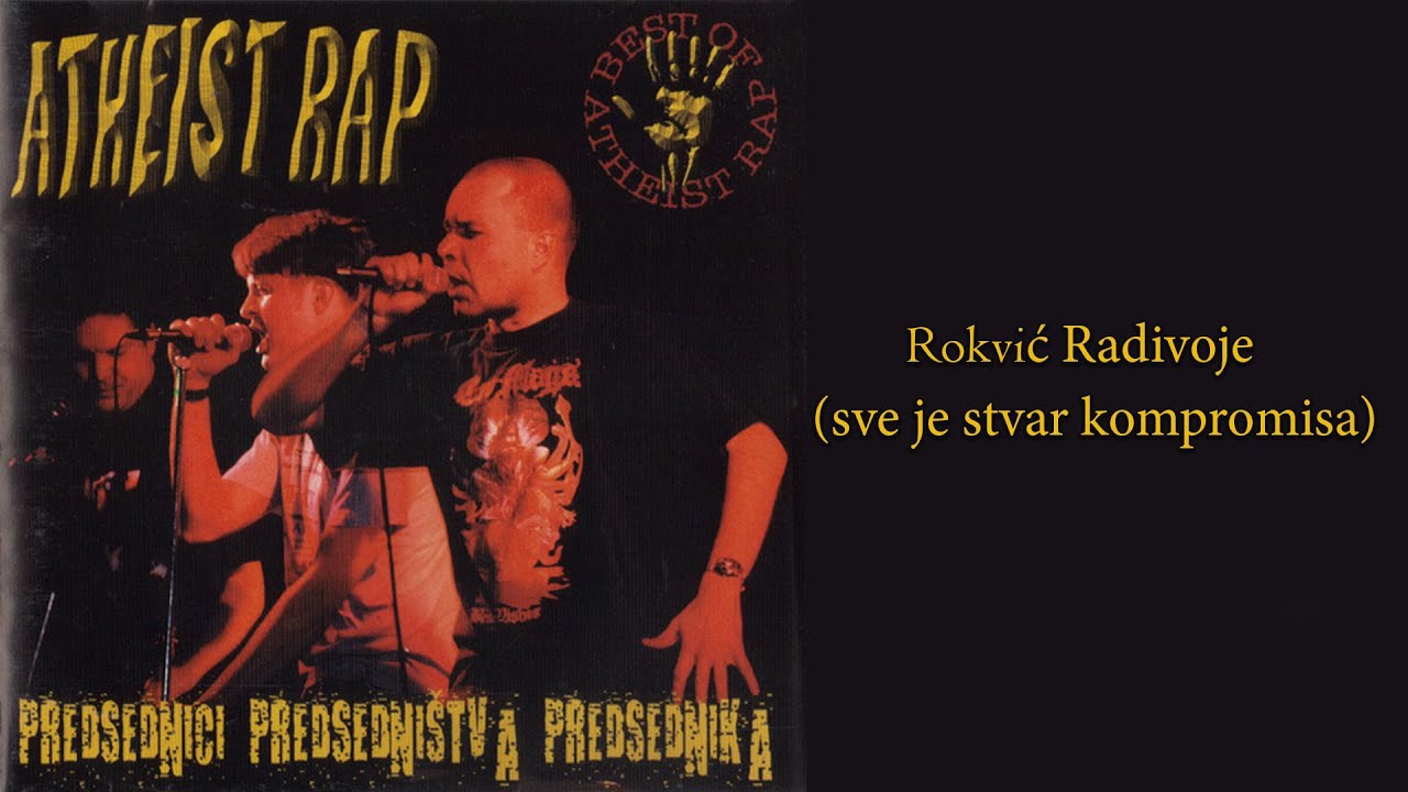 ATHEIST RAP - Rokvić Radivoje (Sve je stvar kompromisa)  (Audio 2001)