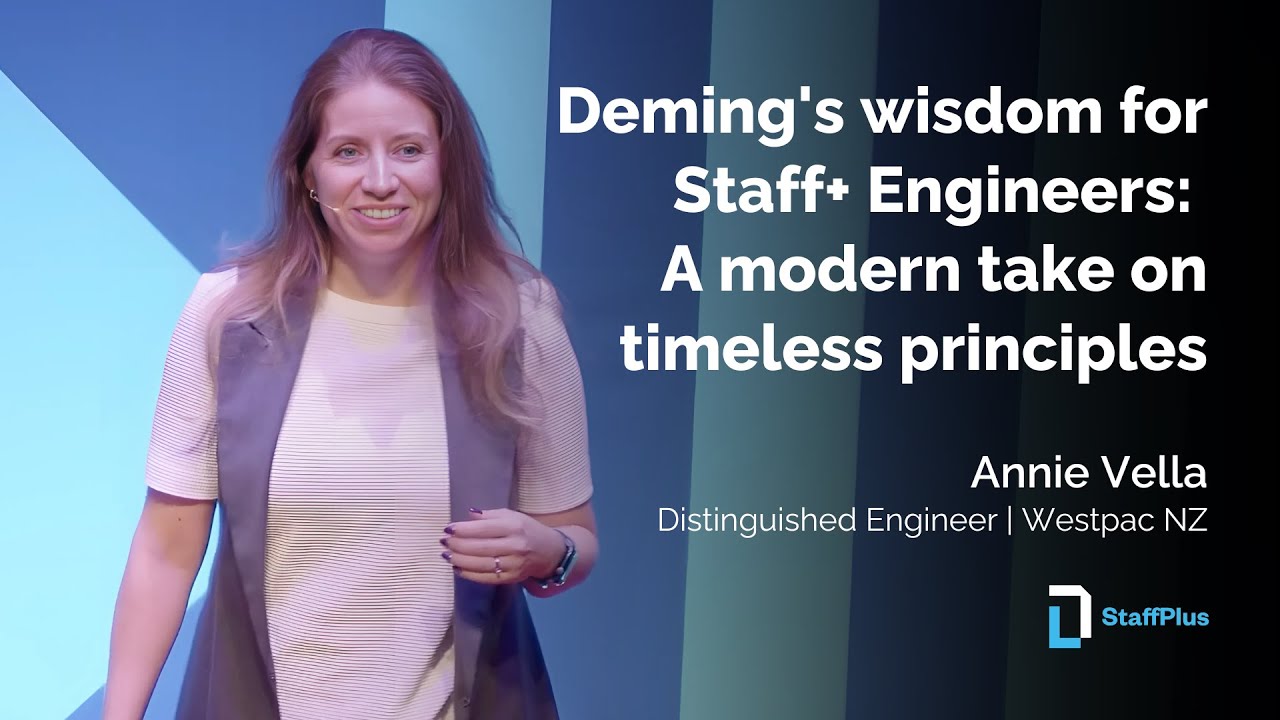 Deming's wisdom for Staff+ Engineers | Annie Vella | StaffPlus London 2024