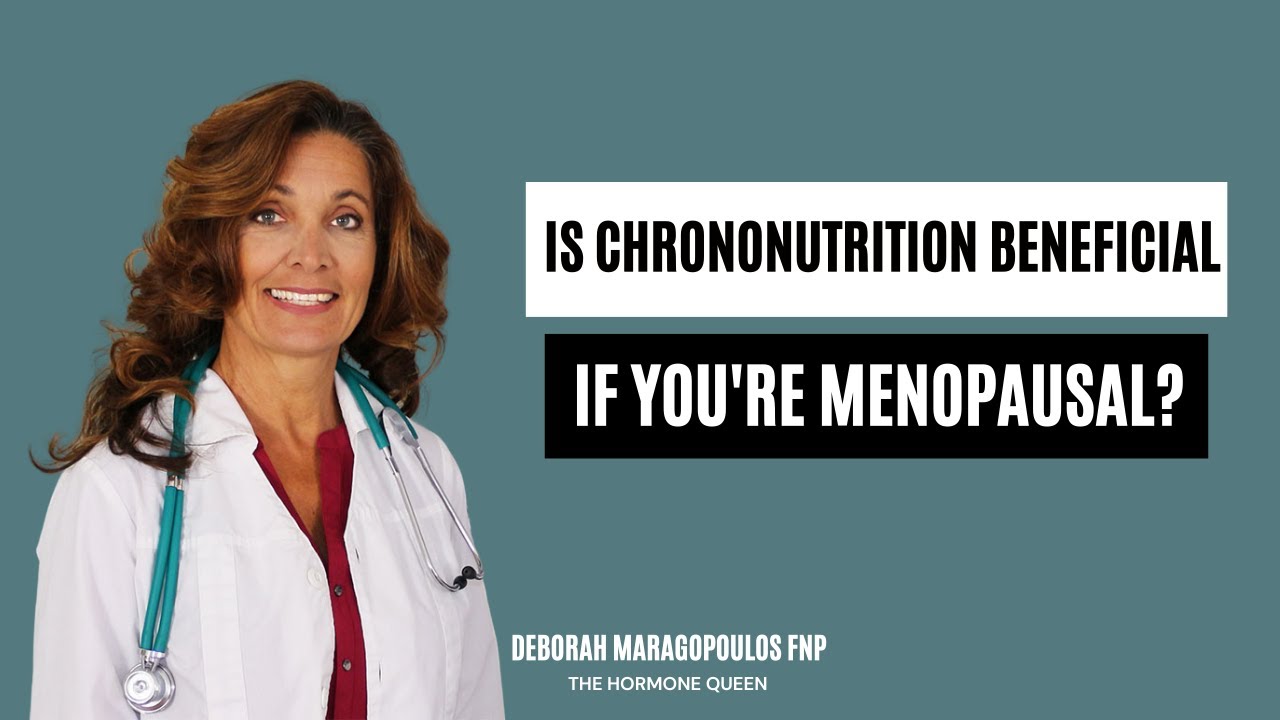 Is Chrononutrition Beneficial If You're Menopausal?