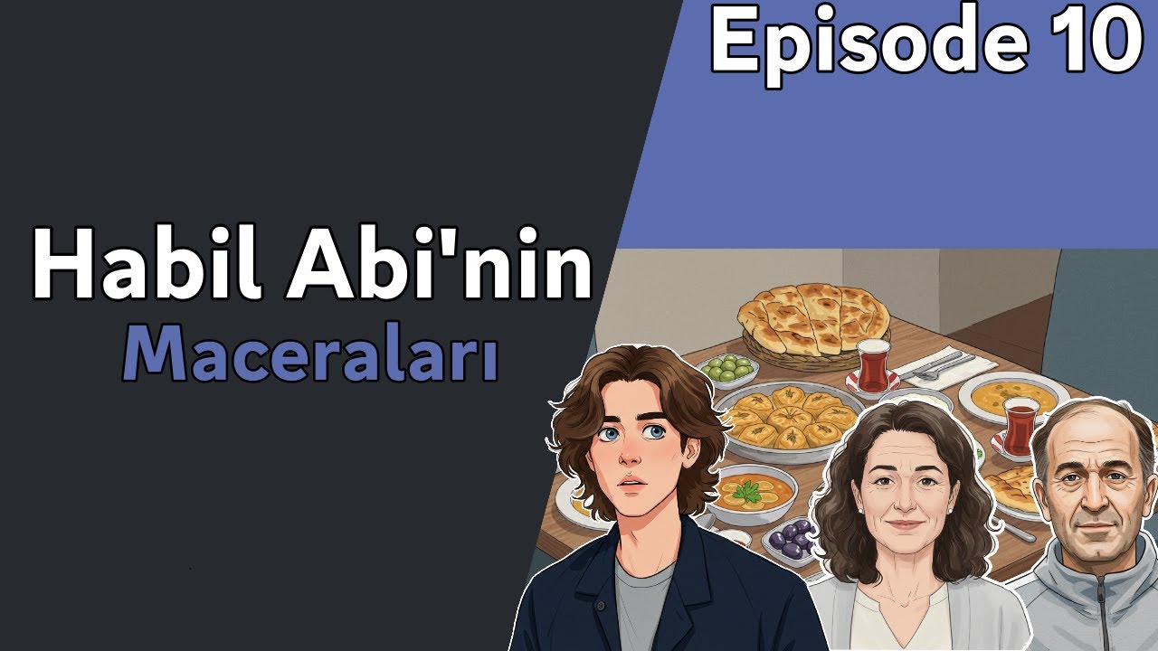 [Turkish Audio Story] Adventures of Habil Abi - Episode 10 - Misafirlik
