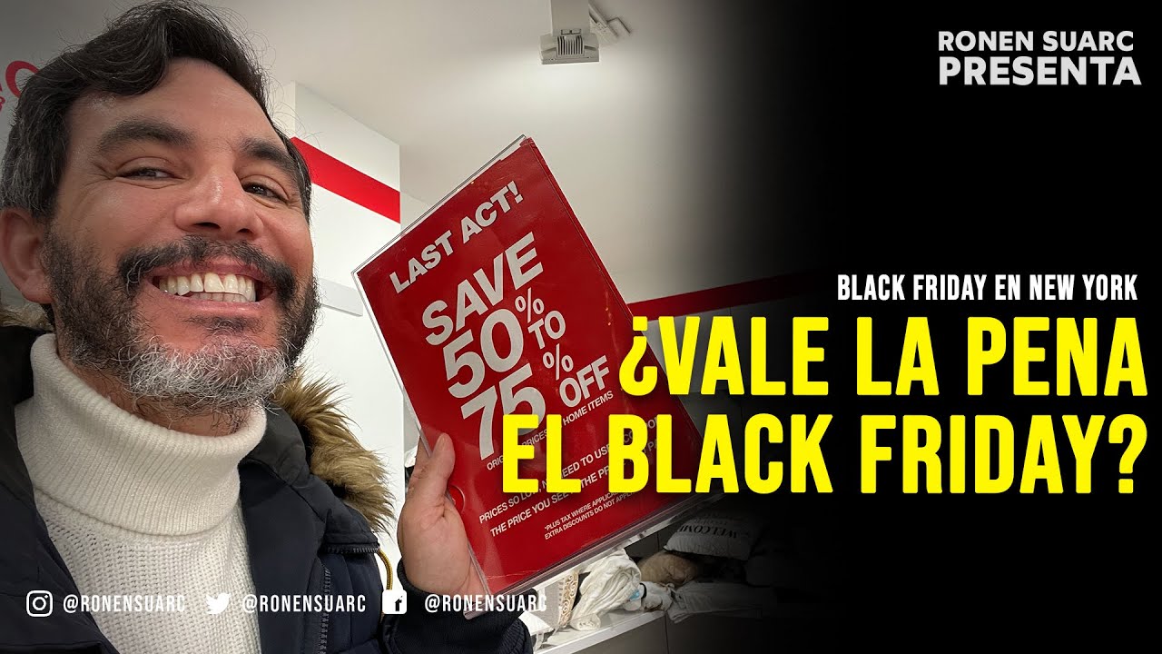 BLACK FRIDAY EN NEW YORK VALE LA PENA RECORRER LOS NEGOCIOS ESTE DIA? - Ronen Suarc