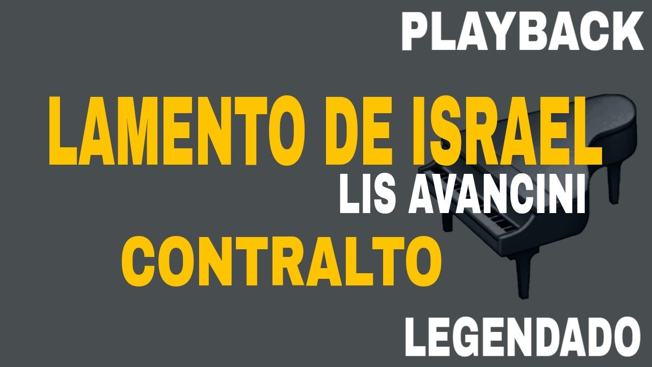 Lamento De Israel ( PLAYBACK CONTRALTO ) Lis Avancini