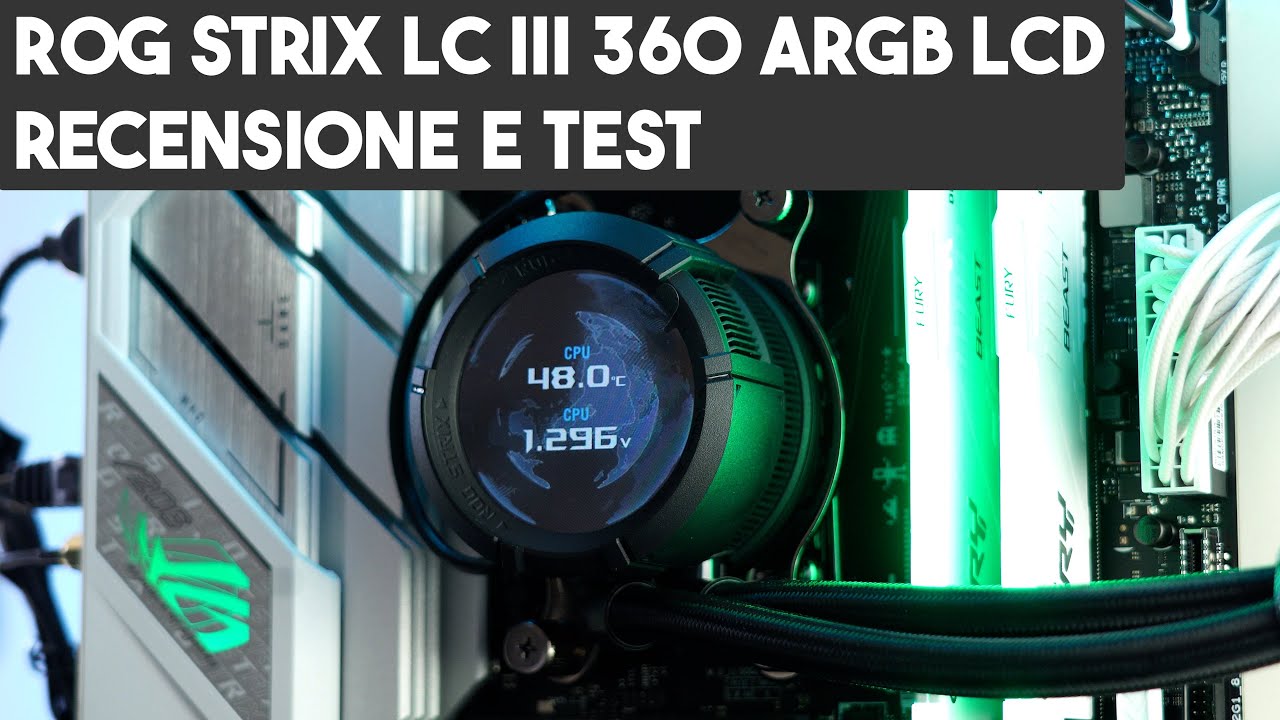 ROG Strix LCIII 360 ARGB LCD - Recensione Completa!