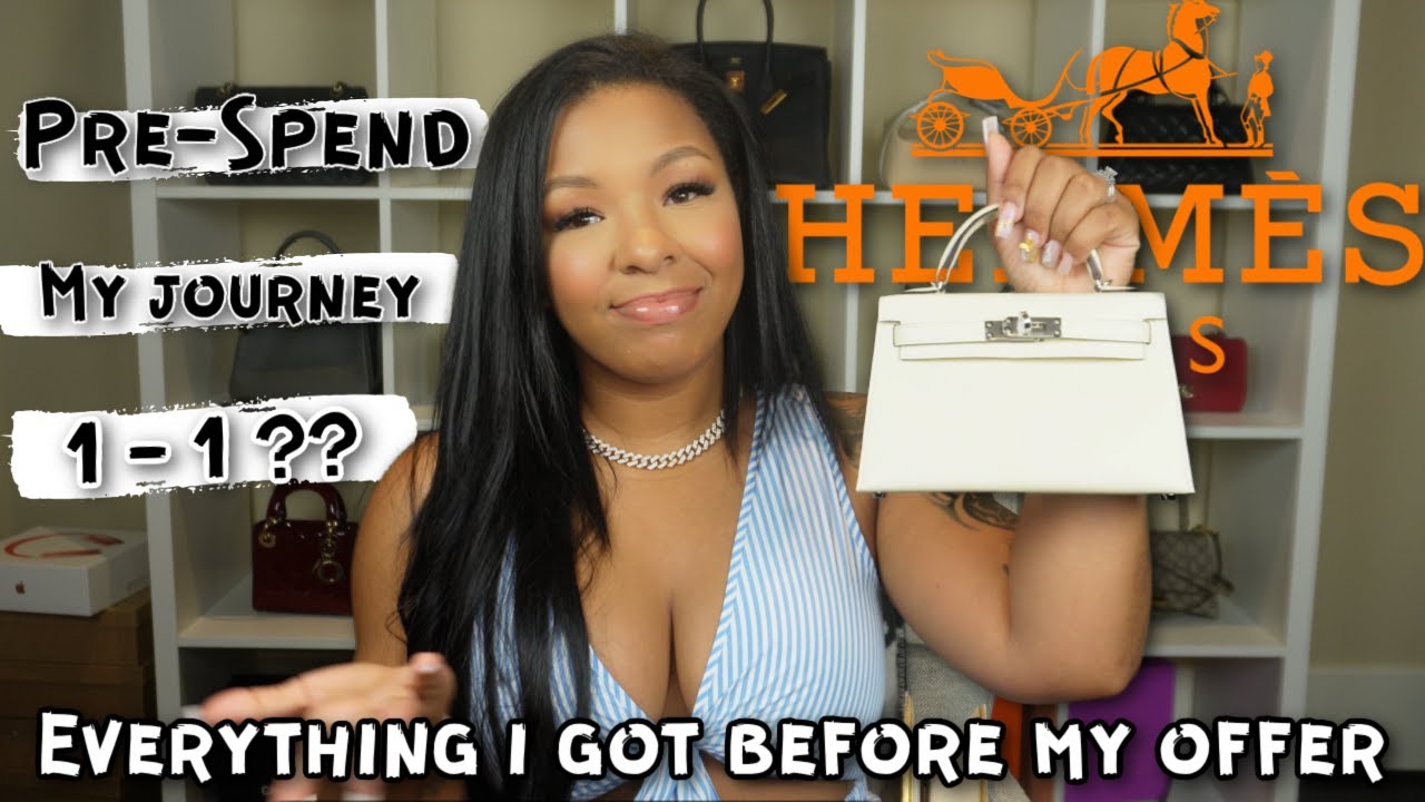 PRE-SPEND BEFORE A MINI KELLY OFFER | MY HERMES JOURNEY | EVERYTHING I BOUGHT 1 - 1.5 ???