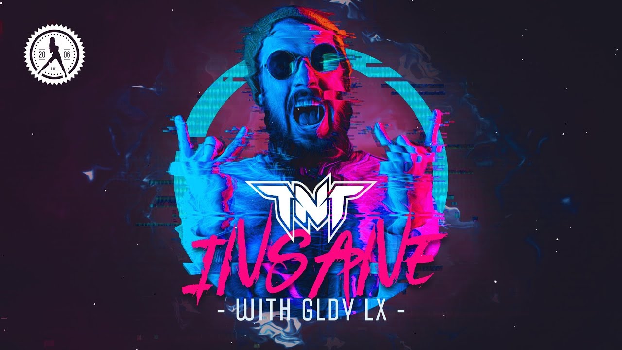 TNT & GLDY LX - Insane (Official Lyric Video)